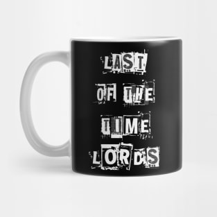 Last Of The Time Lord Mug